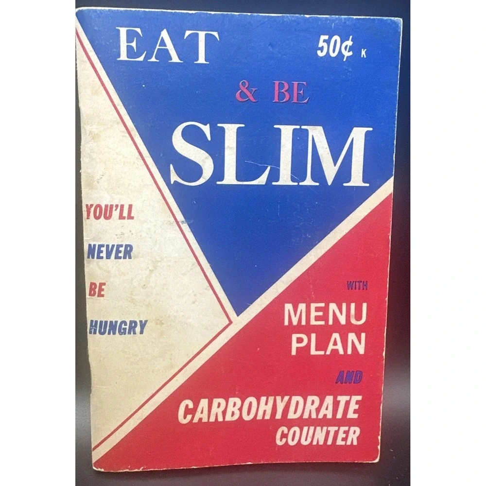 Eat & Be Slim - You'll Never Be Hungry - Menu Plan Carbohydrate Counter - 1969